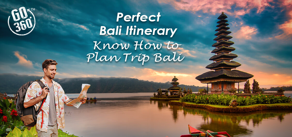 Perfect Bali Itinerary Know How to Plan Trip Bali